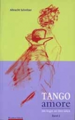 Tango Amore- die Angst vor dem Glück 2